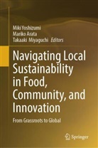 Mariko Arata, Takaaki Miyaguchi, Miki Yoshizumi - Navigating Local Sustainability in Food, Community, and Innovation