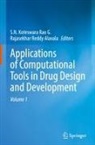 Rajasekhar Reddy Alavala, S N Koteswara Rao G, S. N. Koteswara Rao G., Reddy Alavala - Applications of Computational Tools in Drug Design and Development