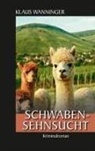 Klaus Wanninger - Schwaben-Sehnsucht