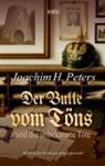 Joachim H Peters, Joachim H. Peters - Der Bulle vom Töns und die unbekannte Tote