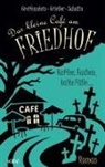 Gina Greifenstein, Anne Griesser, Barbara Saladin - Das kleine Café am Friedhof