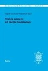 Ingrid Neumann-Holzschuh - Kreolische Bibliothek 8: Textes anciens en créole louisianais
