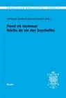 Annegret Bollée, Marcel Rosalie - Kreolische Bibliothek 13: Parol ek memwar Récits de vie des Seychelles