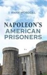 Anne Morddel - Napoleon's American Prisoners
