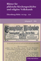 Friedhelm Hans, Traudel Himmighöfer, Bernd Klesmann, Doris Lambers-Petry, Wolfgang Müller, Verein für pfälzische Kirchengeschichte... - Blätter für pfälzische Kirchengeschichte und religiöse Volkskunde 2024