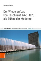 Benjamin Kaelin, Universität Zürich Historisches Seminar Center for Eastern European Studies (CEES), Tan Penter, Tanja Penter, Jeronim Perovic, Ulrich Schmid - Der Wiederaufbau von Taschkent 1966-1970 als Bühne der Moderne