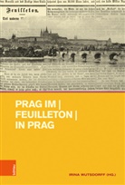 Irina Wutsdorff - Prag im Feuilleton