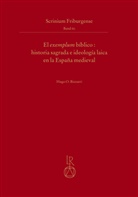 Hugo Oscar Bizzarri - El exemplum bíblico: historia sagrada e ideología laica en la España medieval