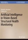 Yuqing Gao, Khalid M Mosalam, Khalid M. Mosalam - Artificial Intelligence in Vision-Based Structural Health Monitoring