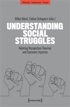 Hilkje Hänel, Fabian Schuppert - Understanding Social Struggles