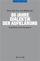 Helena Esther Grass, Gesa Wellmann - 80 Jahre Dialektik der Aufklärung