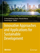 El Arbi Abdellaoui Alaoui, Dr Anand Nayyar, Mostafa Merras, Anand Nayyar, Dr. Anand Nayyar - Innovative Approaches and Applications for Sustainable Development