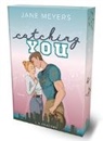 Jane Meyers, Jane Meyers - catching YOU
