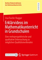 Lisa Tusche-Naggar - Erklärvideos im Mathematikunterricht in Grundschulen