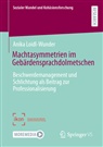 Anika Loidl-Wunder - Machtasymmetrien im Gebärdensprachdolmetschen