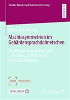 Anika Loidl-Wunder - Machtasymmetrien im Gebärdensprachdolmetschen