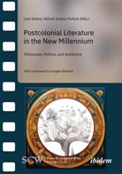 Lata Dubey, Ashish Kumar Pathak, Pinaki Roy - Postcolonial Literature in the New Millennium