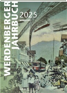Historischer Verein Werdenburg, René Oehler, Daniela Ulrich, Historischer Verein Werdenberg - Werdenberger Jahrbuch 2025