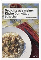 Erwin Messmer - Gedichte aus meiner K&uuml;che