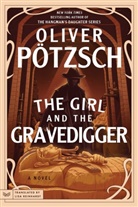 Oliver Potzsch, Oliver Pötzsch - The Girl and the Gravedigger
