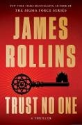 James Rollins, Rollins James - Trust No One A Thriller