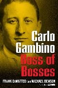 Michael Benson, Frank Dimatteo - Carlo Gambino Boss of Bosses