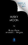 Husky Moon, Amanda K Morgan, Amanda K. Morgan - Husky Moon
