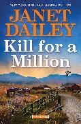 Janet Dailey - Kill for a Million