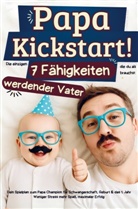 Theodor Nachtigall, Theodor Nachtigall - Papa Kickstart! Die einzigen sieben Fähigkeiten die du als werdender Papa brauchst