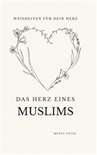 Murat Gülec, Murat Gülec - Das Herz eines Muslims: Weisheiten für dein Herz