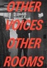 Kristin Bauer, Melanie Hofmann, Adam Szymczyk, Melanie Hofmann, Adam Szymczyk - Other Voices, Other Rooms