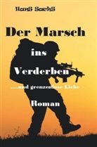 Hans Sachs - Der Marsch ins Verderben