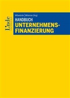 Ernst Chalupsky, Dieter Duursma, Fritz Ecker, Clemens Endfellner, Susanne Geirhofer, Immanuel Gerstner... - Handbuch Unternehmensfinanzierung