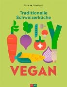 Cuviello Tiziana - Traditionelle Schweizerküche vegan