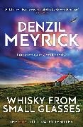 Denzil Meyrick, Meyrick Denzil - Whisky From Small Glasses A DCI Daley Thriller
