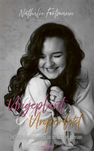 Nathalie Fortmann - Ungeplant & Unperfekt