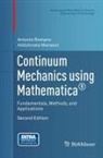Addolorata Marasco, Antonio Romano - Continuum Mechanics using Mathematica®