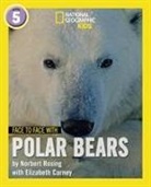 Elizabeth Carney, Norbert Rosing - Face to Face with Polar Bears