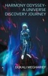 Dokali Megharief - Harmony Odyssey-A Universe Discovery Journey