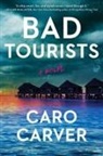 Caro Carver, Caro Carver - Bad Tourists
