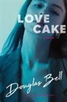 Douglas Bell - Love Cake