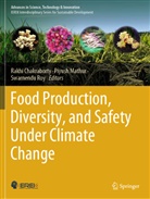 Rakhi Chakraborty, Piyush Mathur, Swarnendu Roy - Food Production, Diversity, and Safety Under Climate Change