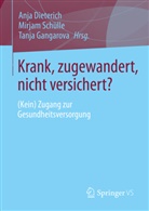 Tanja Gangarova, Anja Dieterich, Tanja Gangarova, Schülle, Mirjam Schülle - Krank, zugewandert, nicht versichert?