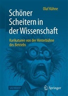 Olaf Kühne - Schöner Scheitern in der Wissenschaft