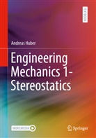 Andreas Huber - Engineering Mechanics 1- Stereostatics