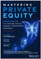 Michael Prahl, Prahl Michael, Bowen White, White Bowen, Claudia Zeisberger, Zeisberger Claudia - Mastering Private Equity