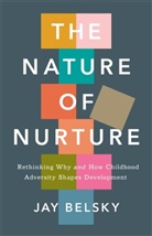 Jay Belsky, Belsky Jay - Nature of Nurture