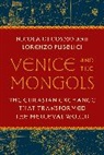 Nicola Di Cosmo, Nicola Pubblici Di Cosmo, Lorenzo Pubblici - Venice and the Mongols