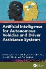 Meenakshi Kumar Malik, Erkollar Alptekin, A.V. Senthil Kumar, Meenakshi Malik, Piotr Maśloch - Artificial Intelligence for Autonomous Vehicles and Driver