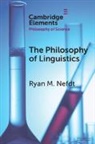 Ryan M. Nefdt - The Philosophy of Linguistics